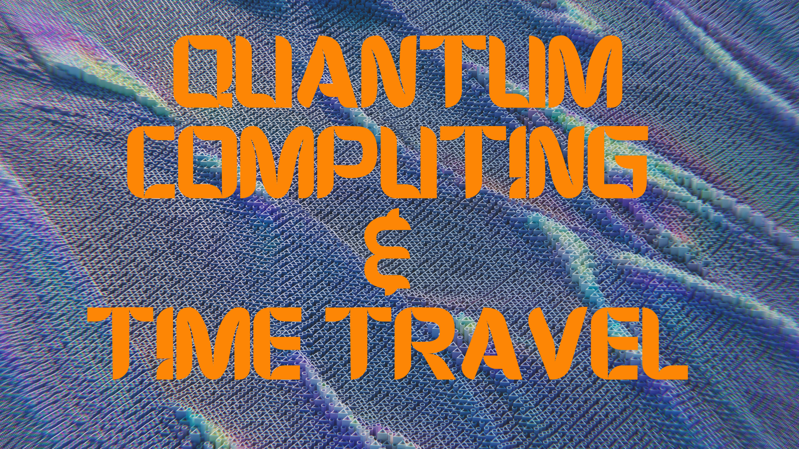 Quantum Computing and Time Travel: Exploring Exciting Latest Innovations